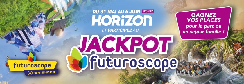 Cette semaine dans le Jackpot Horizon, gagnez vos entrées ou un séjour famille au Futuroscope !