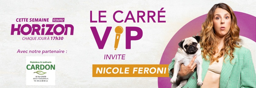 Le Carré VIP de Nicole Feroni