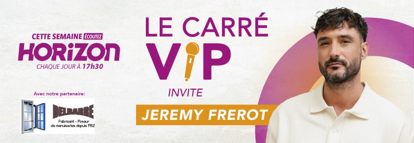 Le Carré VIP de Jérémy Frérot 2025