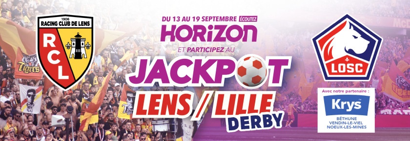 Le Jackpot Horizon Derby Lens Lille
