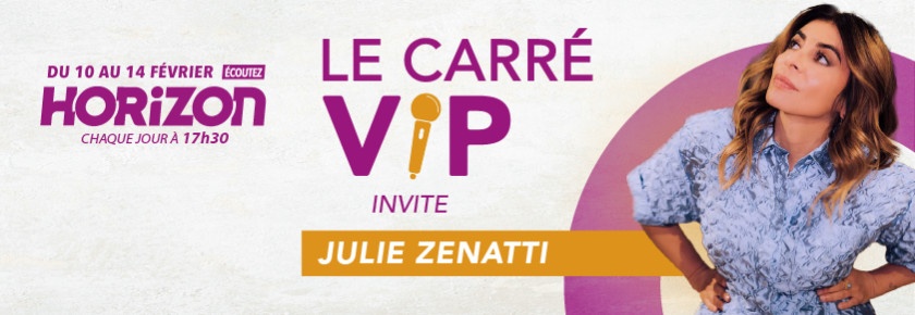 CARRE VIP JULIE ZENATTI