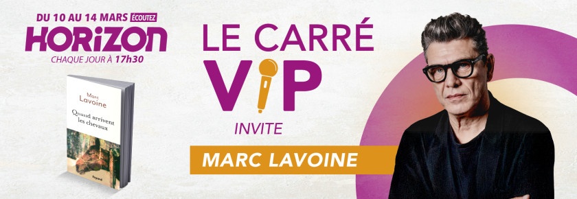 CARRE VIP MARC LAVOINE