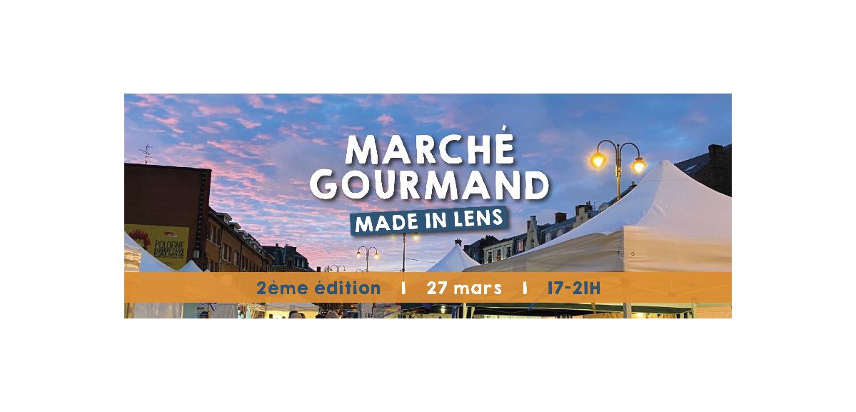Le Marché Gourmand s'invite à Lens pour sa seconde édition !