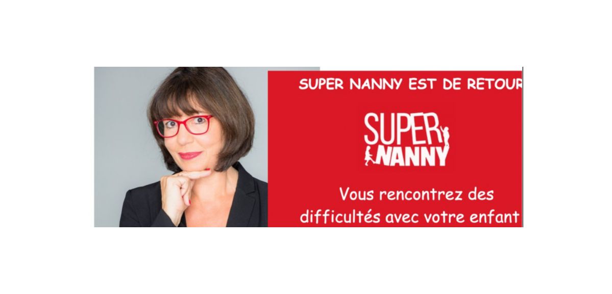 Super Nanny recherche des participants pour son émission 