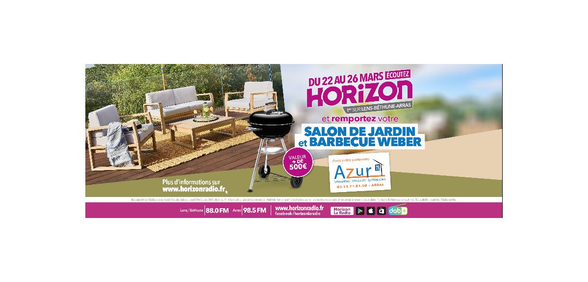 Ecoutez HORIZON, et remportez votre ensemble Salon de jardin et Barbecue Weber, avec AZUR VERANDAS !