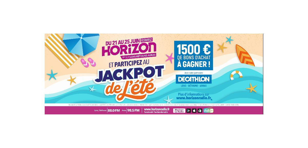 Du 21 au 25 Juin, écoutez HORIZON, et remportez 1500€ de bons d'achat avec DECATHLON Béthune - Lens et Arras !