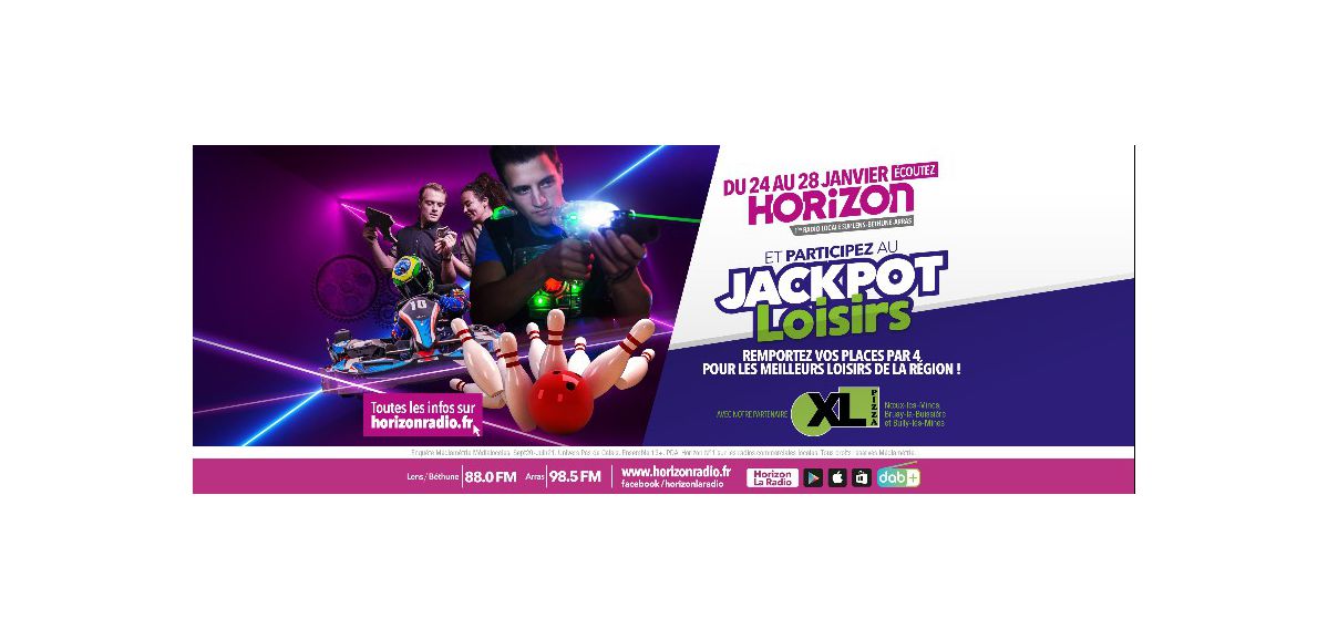 Du 24 au 28 Janvier, participez au JACKPOT 100% LOISIRS sur HORIZON, avec XL PIZZA !