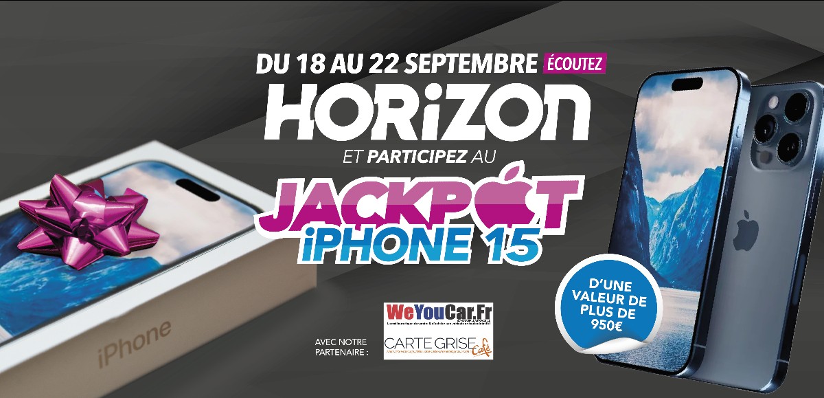 Du 18 au 22 septembre, remportez votre iPhone 15 dans le Jackpot Horizon ! 