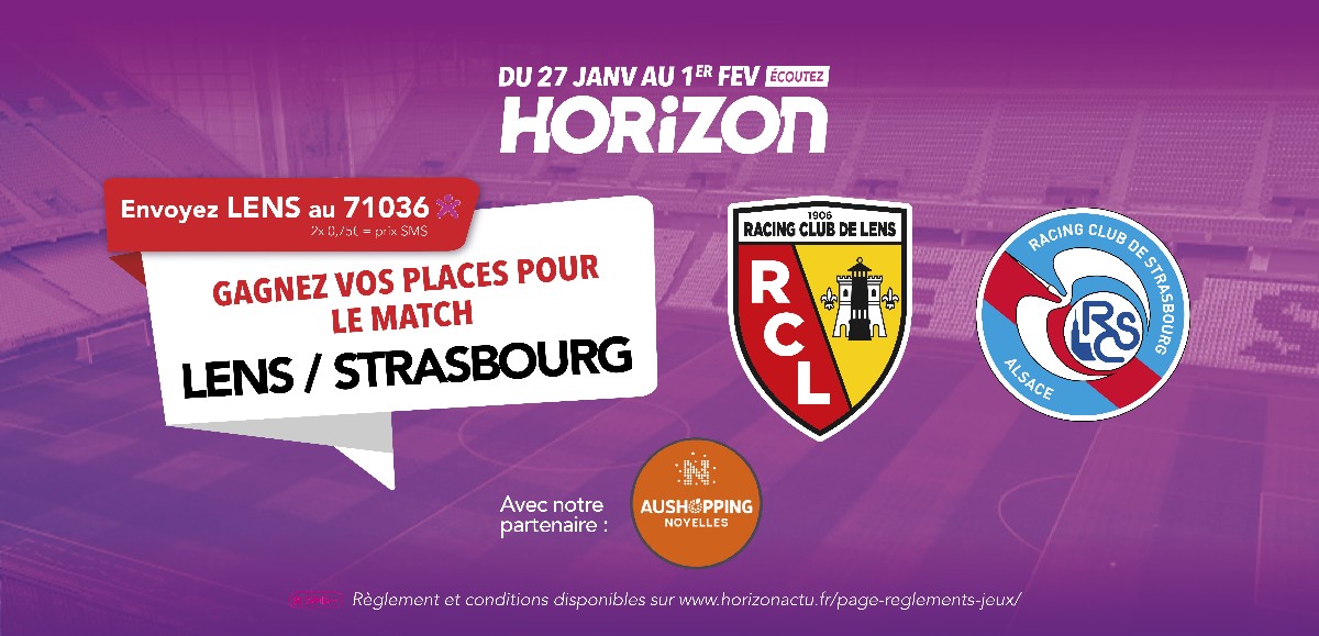 Du 27 janvier au 1 er février, tentez de remporter vos places pour le match Lens – Strasbourg ! 