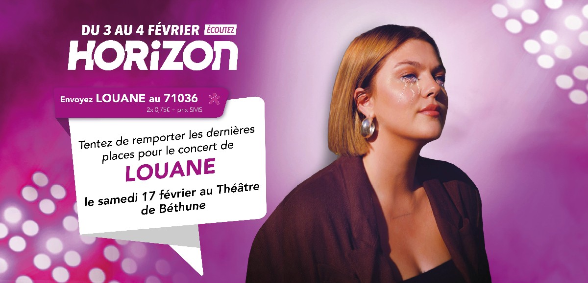 Ce week-end, sur Horizon, remportez les toutes dernières places pour le concert de Louane au Théâtre de Béthune.  