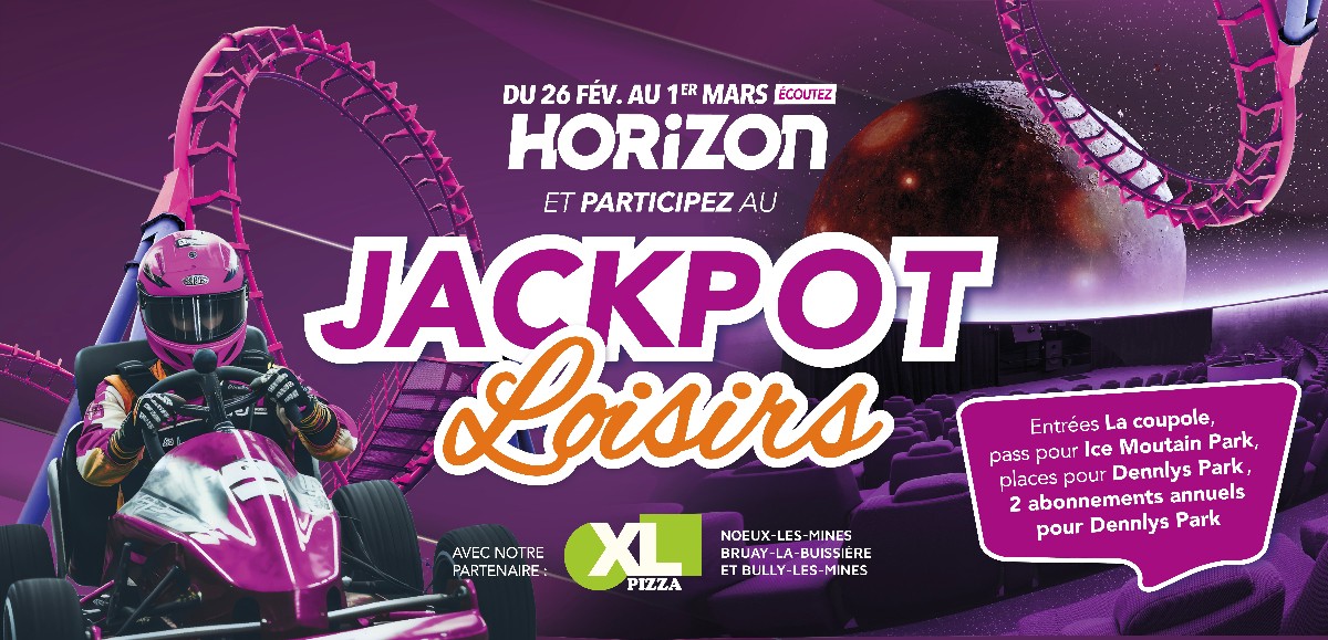Du 26 février au 1er mars, c'est le Jackpot Loisirs sur Horizon ! 
