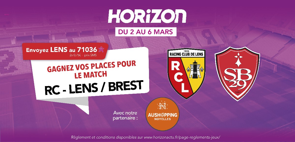 Du 2 au 6 mars, tentez de remporter vos places pour le match Lens - Brest ! 