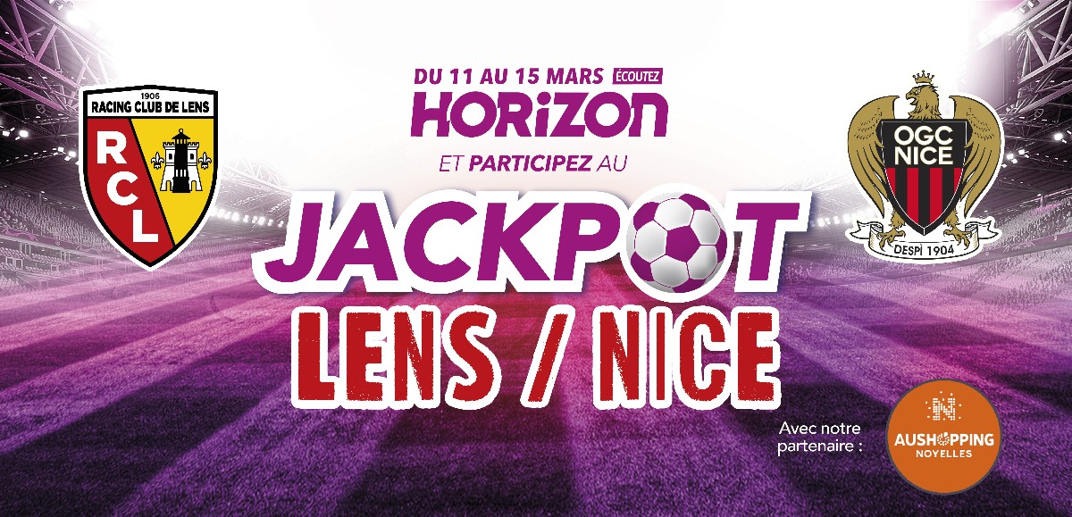 Cette semaine, sur Horizon, tentez de remporter vos place pour le match Lens - Nice ! 